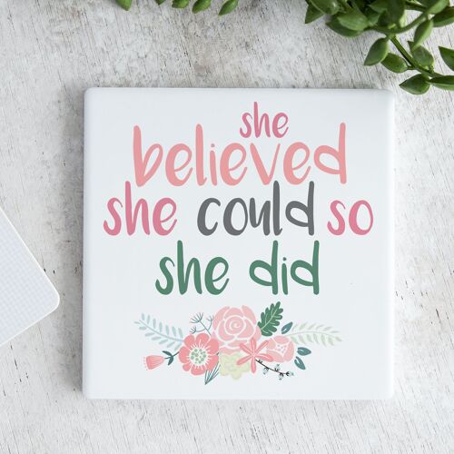 Ceramic Coaster She Believed She Could