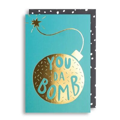 You Da Bomb Geburtstagskarte für Freunde