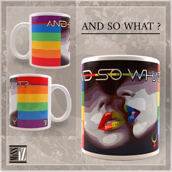 Mug - And so what ? (LGBT) - Couple féminin 1