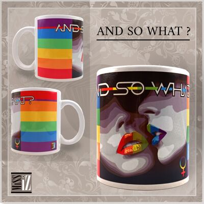 Mug - And so what? (LGBT) - Female couple