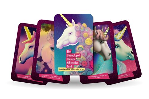 The Unemployed Unicorn Affirmation Cards - Unleash your inner unicorn, job or no job