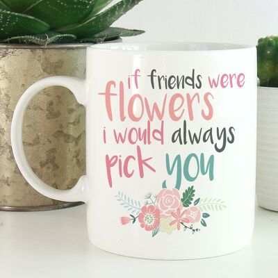 Taza de cerámica Si los amigos fueran flores