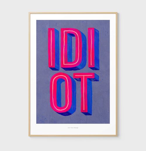 A3 Idiot (blue) | Illustration art print