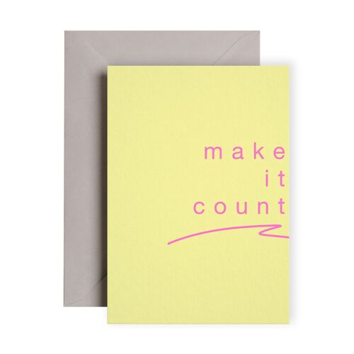 Make It Count Neon Card | Birthday Card | Congratulations 