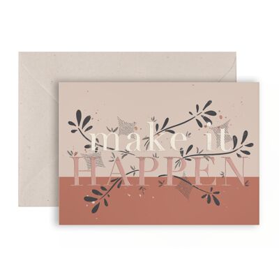 Make it Happen Empowered Greeting Card 