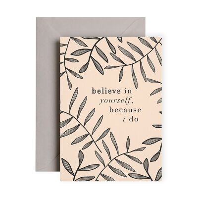 BELIEVE IN YOURSELF FERN CARD
