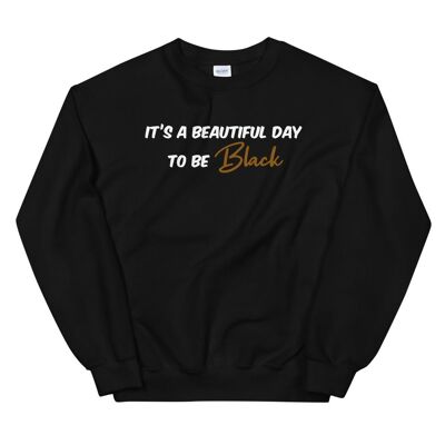 Sweater "Beautiful day to be Black"