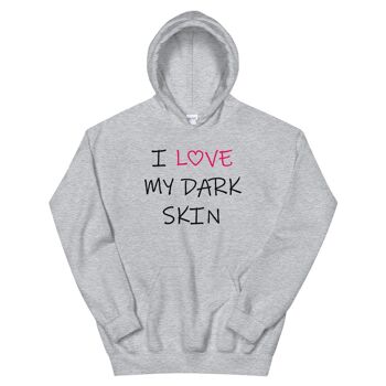 Sweatshirt capuche "I Love My Dark Skin" 4