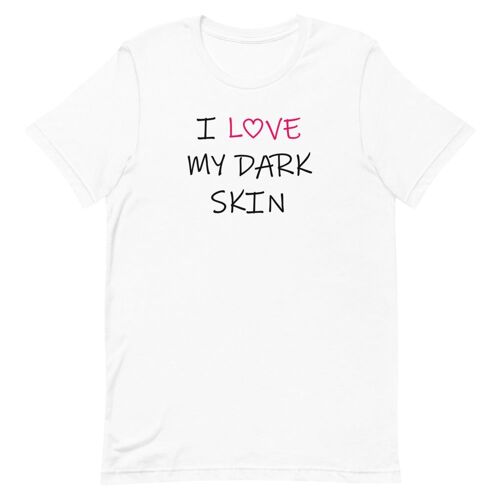 T-Shirt "I Love my Dark Skin"