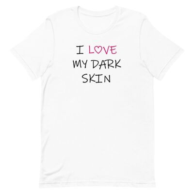 T-Shirt "I Love my Dark Skin"