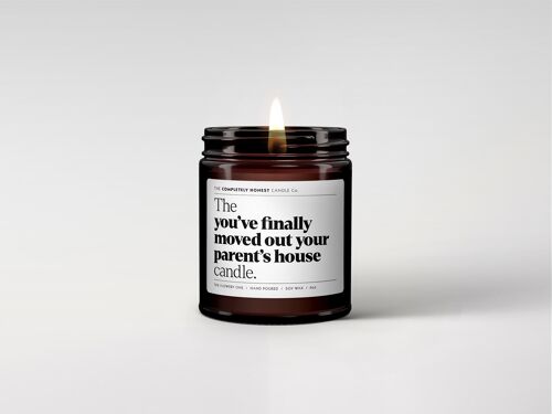 Funny Scented Candle - Soy Wax - 180ml - 6oz - Gifting (you've finally moved out your parents house)