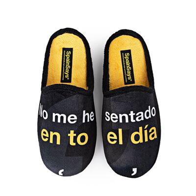 Slippers "No me he sentado en to el día".