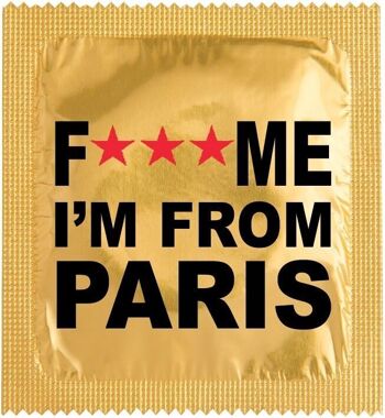 Préservatif: F ... ME I'M FROM PARIS 2