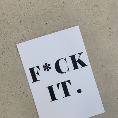 FUCK IT ... - CARD BY SARA BECKER - THE LABEL