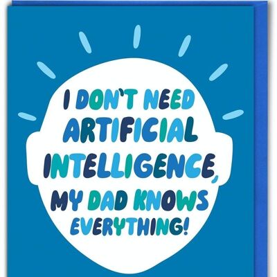 Funny Father's Day Card - AI Artificial Intelligence Dad Knows Everything Father's Day Card