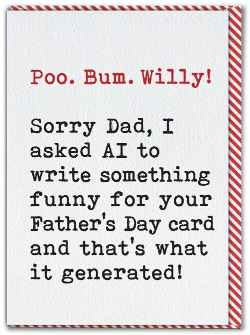 Funny Father's Day Card - AI Artificial Intelligence Poo Bum Willy Father's Day Card
