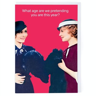 Age We Are Pretending To Be Greeting Card
