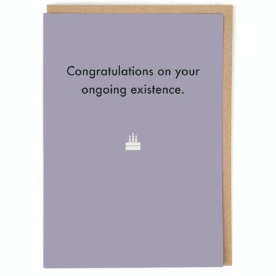 Ongoing Existence Birthday Card