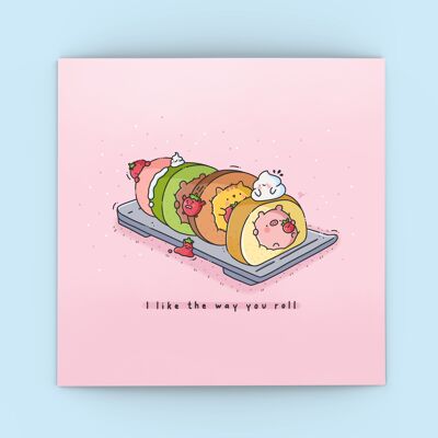 Cute Cake Greetings Card | I Like the Way You Roll