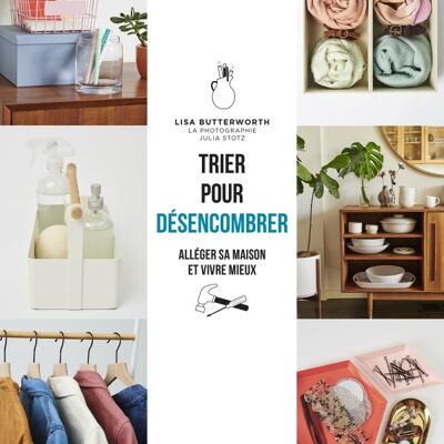 Trier pour désencombrer