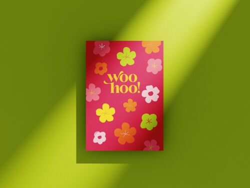 Woo Hoo Flowers - Greeting Card