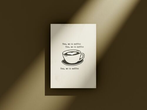 You me and coffee - Greeting card