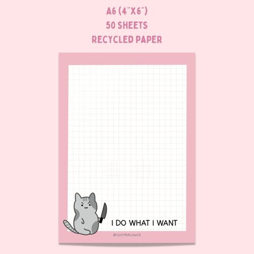 A6 angry kitty I do what I want notepad (4"x6")