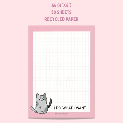 A6 I do what I want kitty note pad
