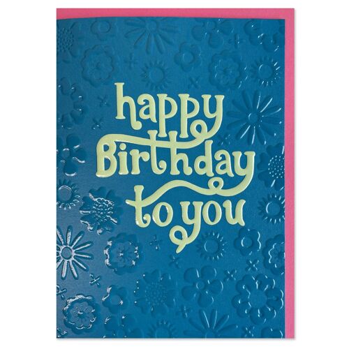 Happy Birthday To You' floral card