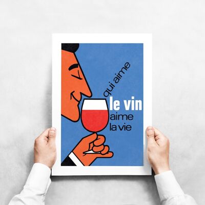 "Quien ama el vino ama la vida" 30x40cm