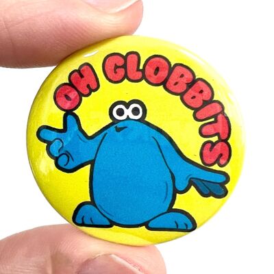 Oh Globbits Button Pin Abzeichen