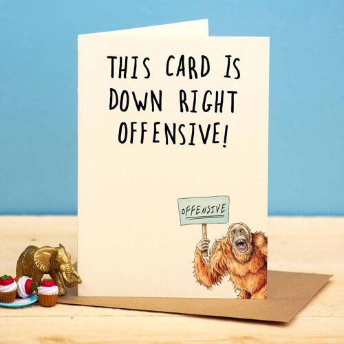 Downright Offensive Card - Funny Everyday Card