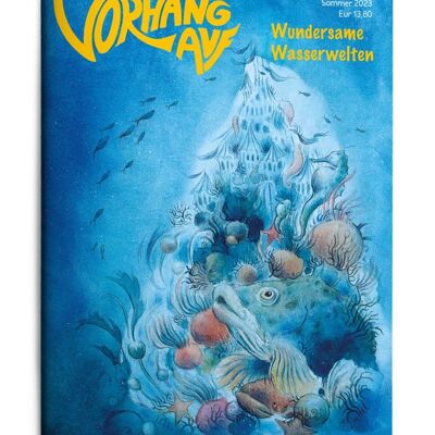 CURTAIN UP Issue 135 Wondrous Water Worlds