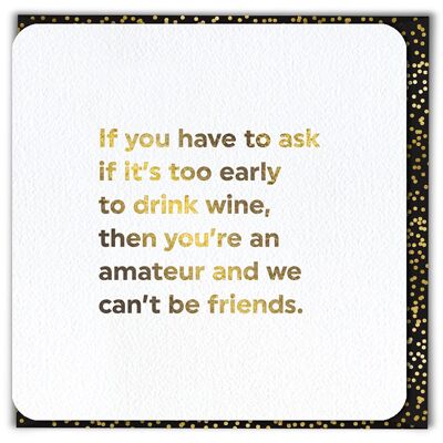 Too Early To Drink Wine Funny Birthday Card