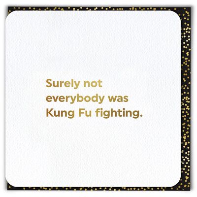 Kung Fu Fighting Funny Birthday Card