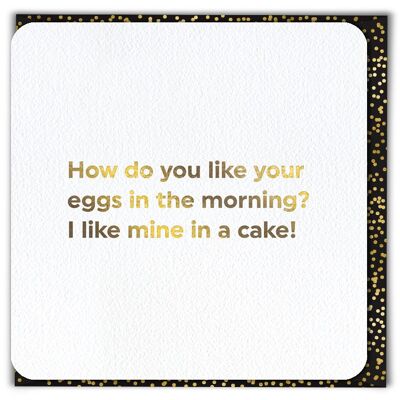 Eggs In The Morning Funny Birthday Card