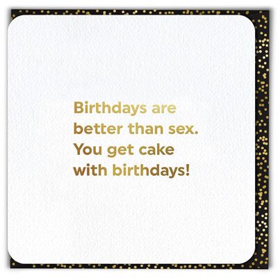 Birthdays Better Than Sex Funny Birthday Card