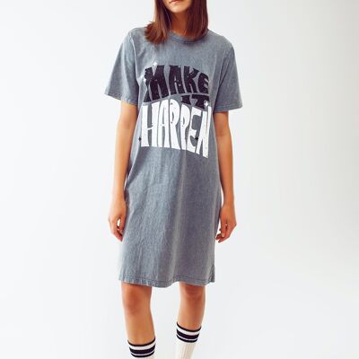 T-shirt Dress with Make It Happen Text in grey