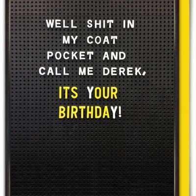 Shit In My Coat Pocket Rude Birthday Card