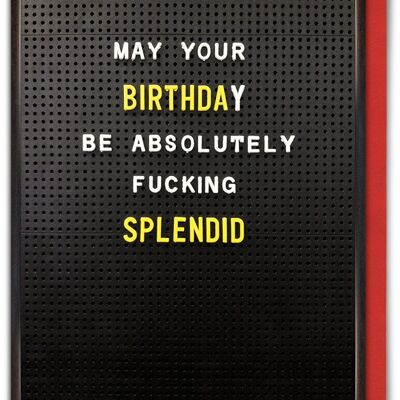 F@cking Splendid Rude Birthday Card