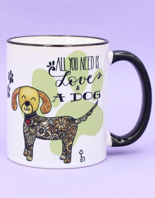 Tasse "All you need is ... dog"