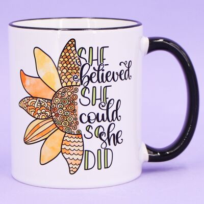 Mug "She believed she could"
