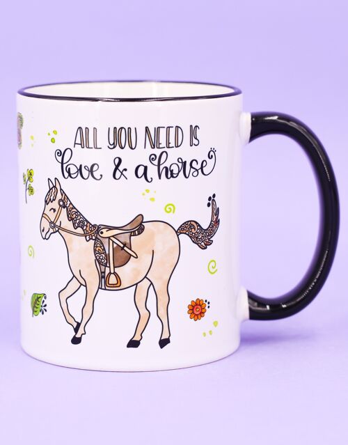 Tasse "All you need is… a horse"