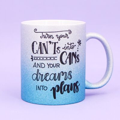 Glitter Mug "Cans and Plans"