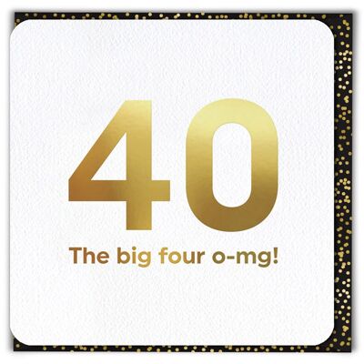 Big Four OMG 40th Birthday Card