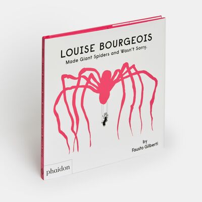 Louise Bourgeois ha creato ragni giganti e non se ne è pentita.