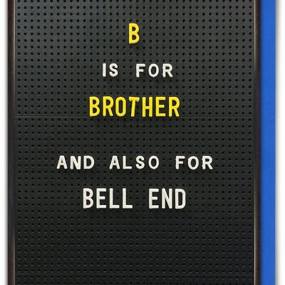 B Is For Brother Funny Brother Card