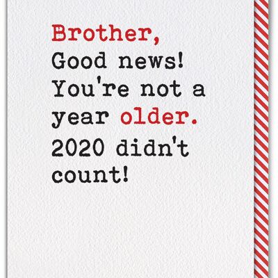 Brother Not A Year Older Funny Brother Card