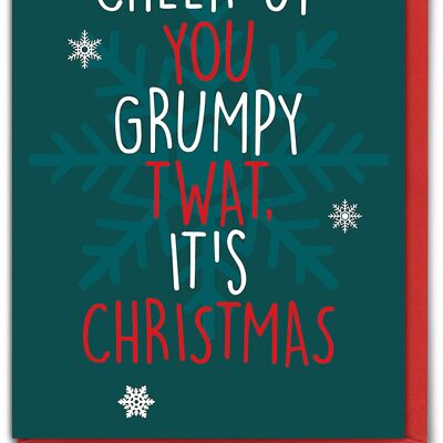 Cheer Up Grumpy Twat Funny Christmas Card