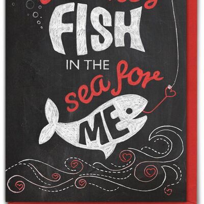Only Fish In Sea Funny Valentines Card